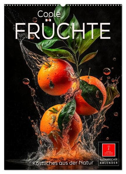 Coole Früchte (Wandkalender 2025 DIN A2 hoch), CALVENDO Monatskalender