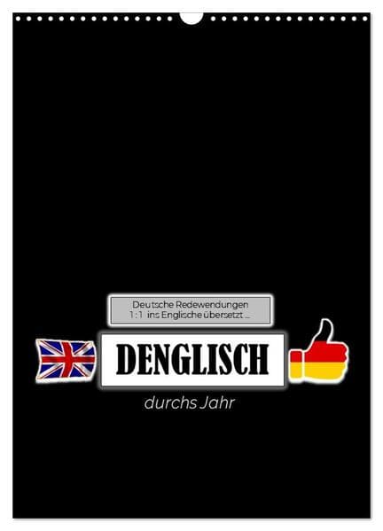 DENGLISCH durchs Jahr (Wandkalender 2025 DIN A3 hoch), CALVENDO Monatskalender