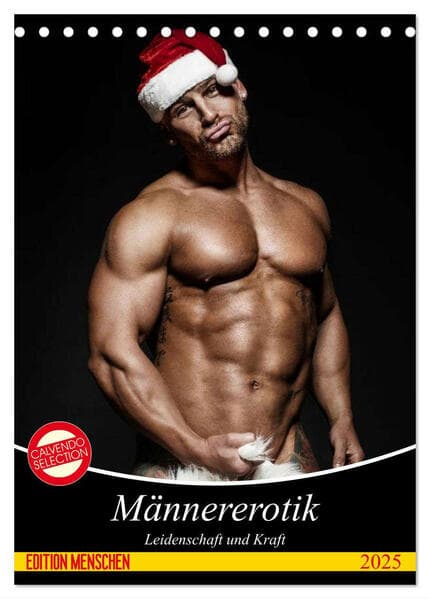 Männererotik. Leidenschaft und Kraft (Tischkalender 2025 DIN A5 hoch), CALVENDO Monatskalender