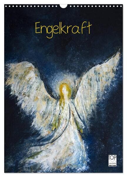 Engelkraft (Wandkalender 2025 DIN A3 hoch), CALVENDO Monatskalender