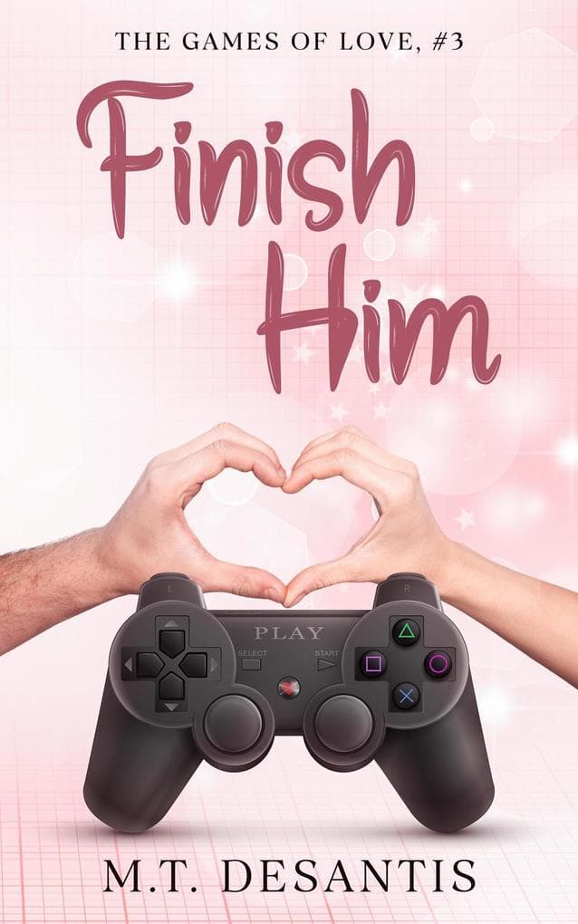 Finish Him (The Games of Love, #3)