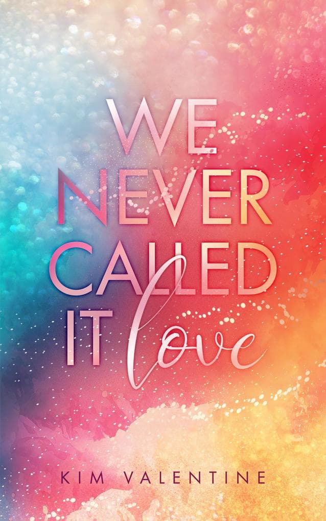 We Never Called It Love
