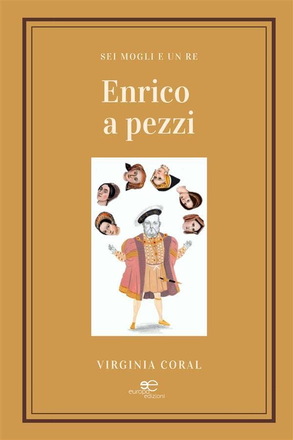 Enrico a pezzi- Sei mogli e un re