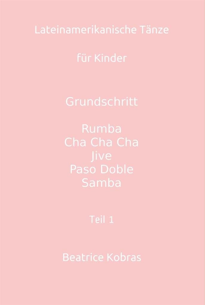 Lateinamerikanische Tänze für Kinder - Teil 1 - Mädchen