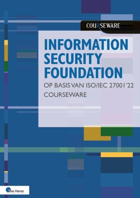 Information Security Foundation Op Basis Van Iso/Iec 27001 '22 Courseware