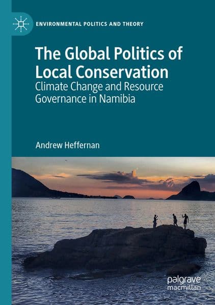 The Global Politics of Local Conservation