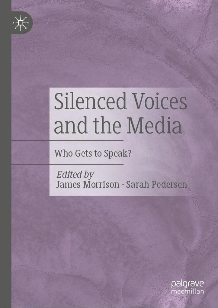 Silenced Voices and the Media