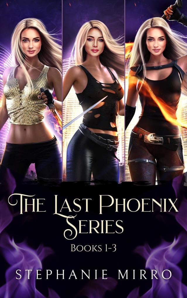The Last Phoenix Books 1-3 (The Last Phoenix Series Bundles, #1)