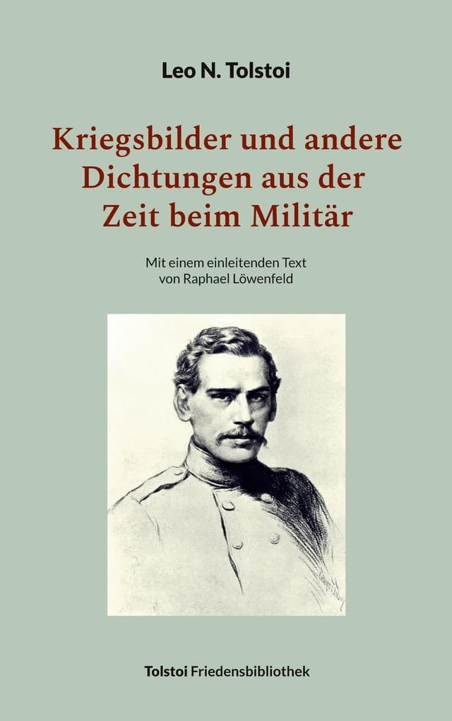 Kriegsbilder und andere Dichtungen aus der Zeit beim Militär