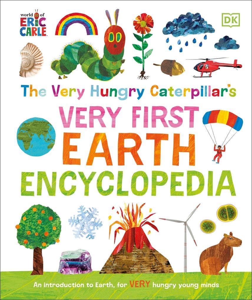 The Very Hungry Caterpillar's Very First Earth Encyclopedia