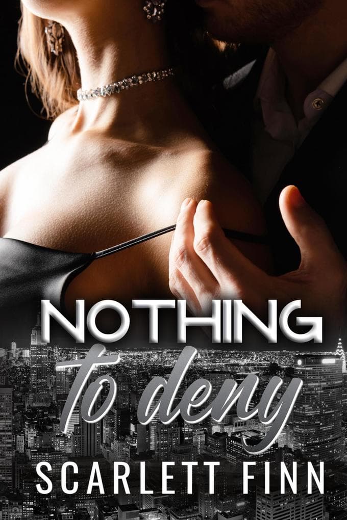 Nothing to Deny (Nothing to..., #12)