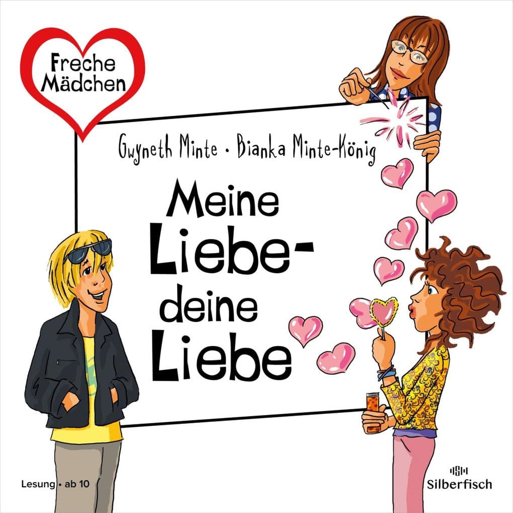 Freche Mädchen: Meine Liebe deine Liebe