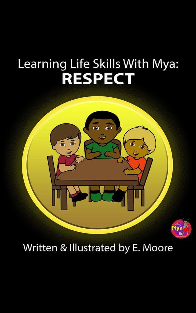 Learning Life Skills with Mya: Respect (Learning Life Skills with Mya Series, #17)