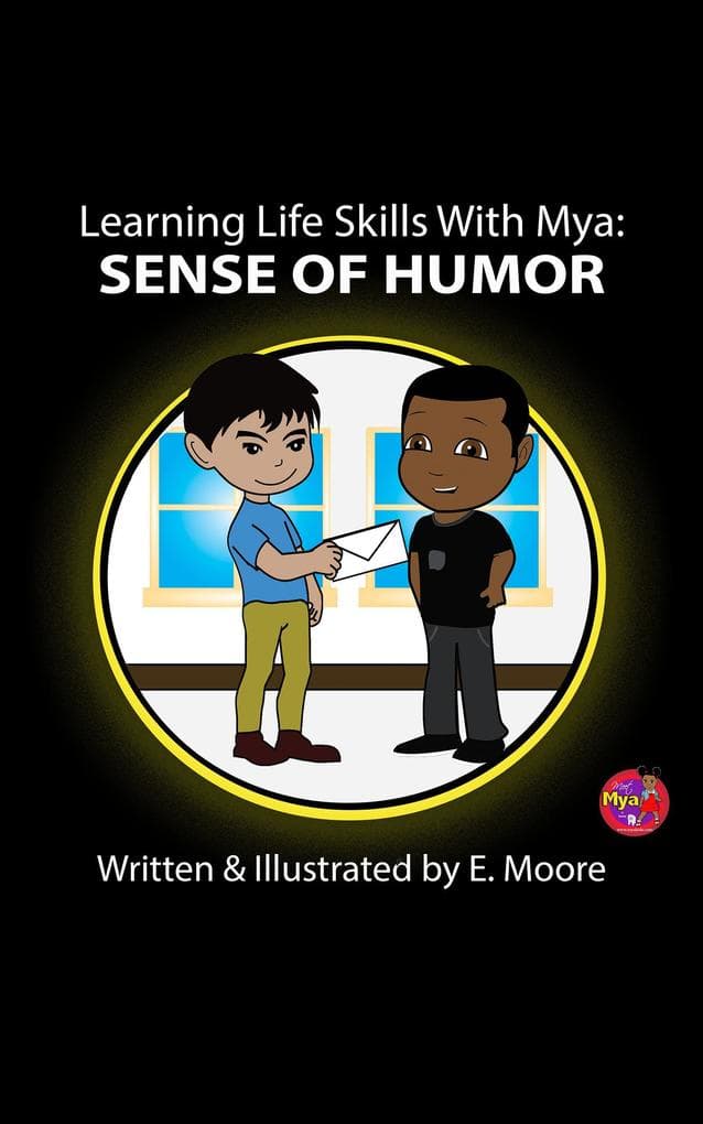 Learning Life Skills With MYA: Sense of Humor (Learning Life Skills with Mya Series, #19)