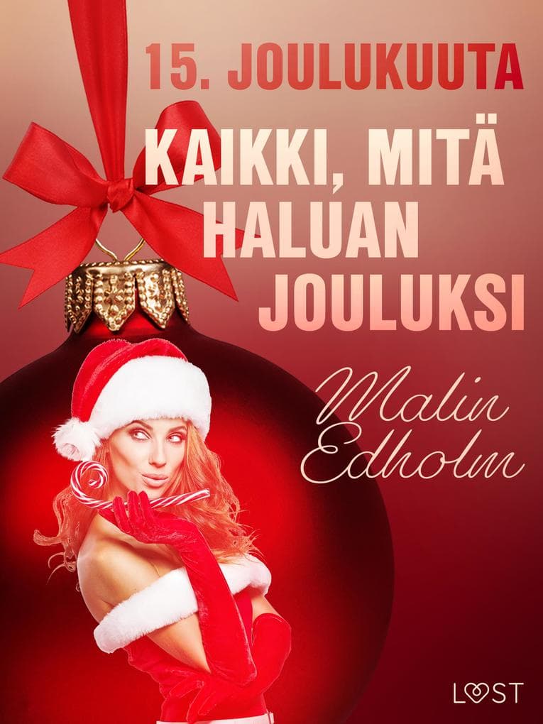 15. joulukuuta: Kaikki, mitä haluan jouluksi - eroottinen joulukalenteri