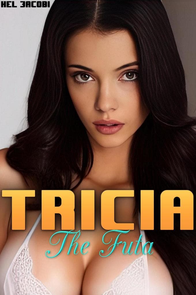 Tricia the Futa (Futa on Male)