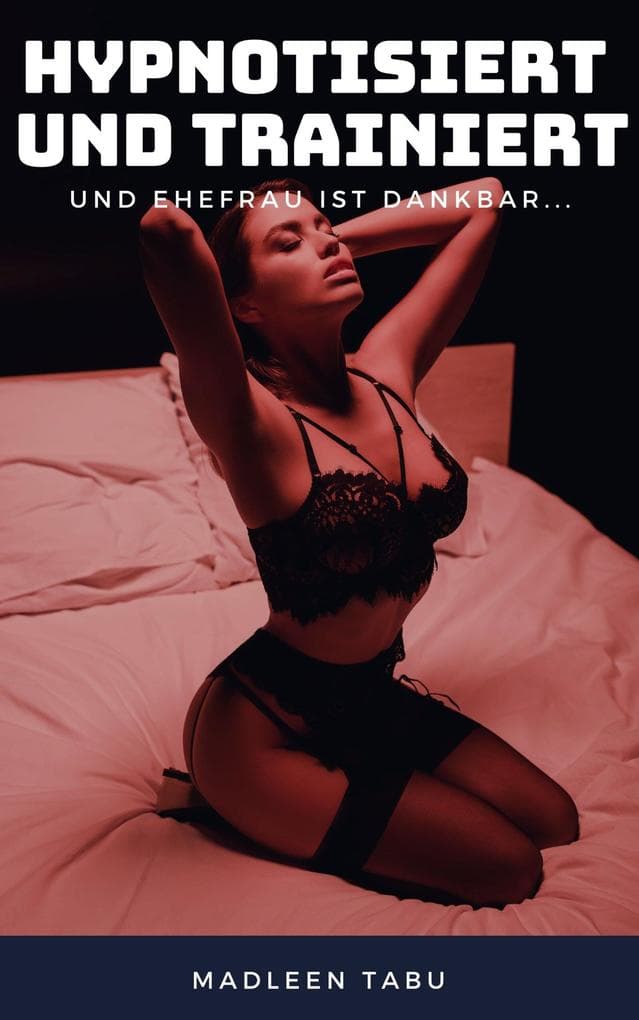 Hypnotisiert und trainiert