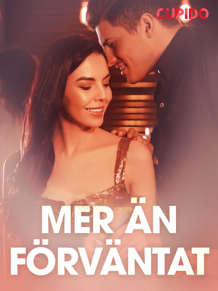 Mer än förväntat - erotiska noveller