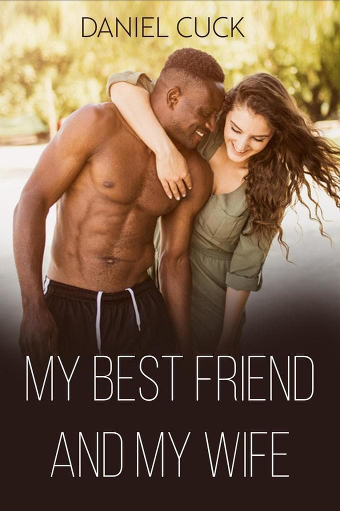 My Best Friend and My Wife (Cuckold Erotica, #6)