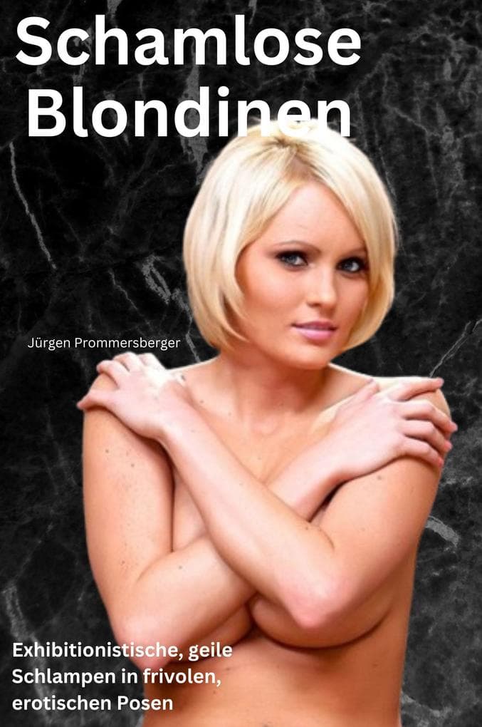 Schamlose Blondinen