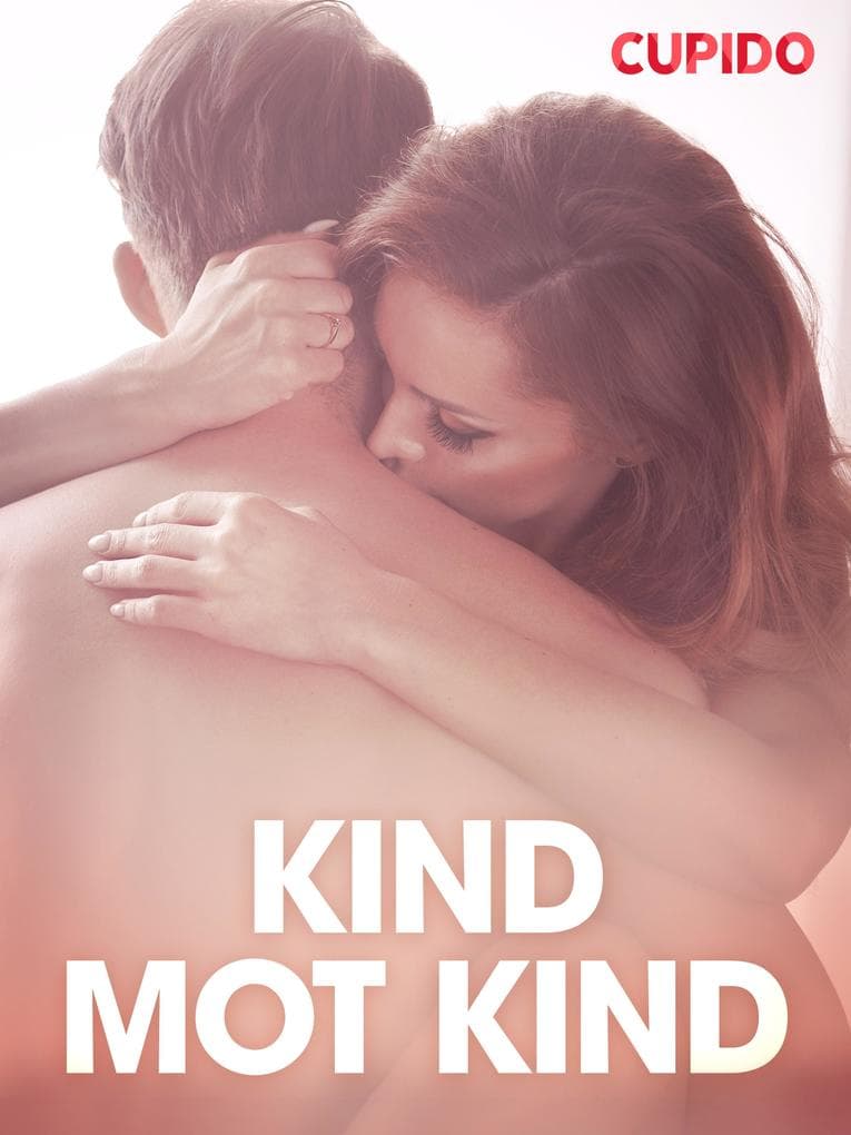 Kind mot kind - erotiska noveller