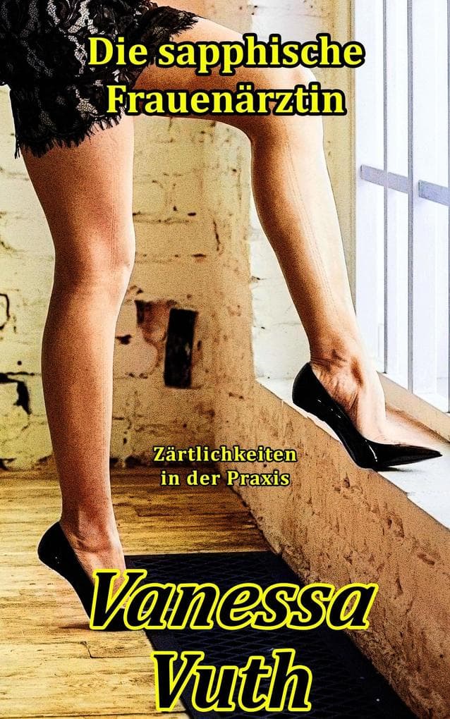 Die sapphische Frauenärztin - Zärtlichkeiten in der Praxis