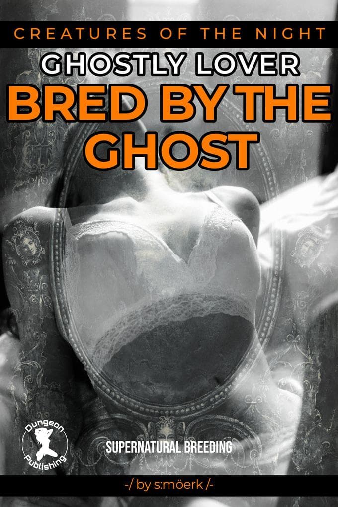 Bred by the Ghost (Creatures of the Night)