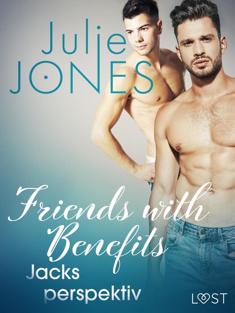 Friends with Benefits: Jacks perspektiv