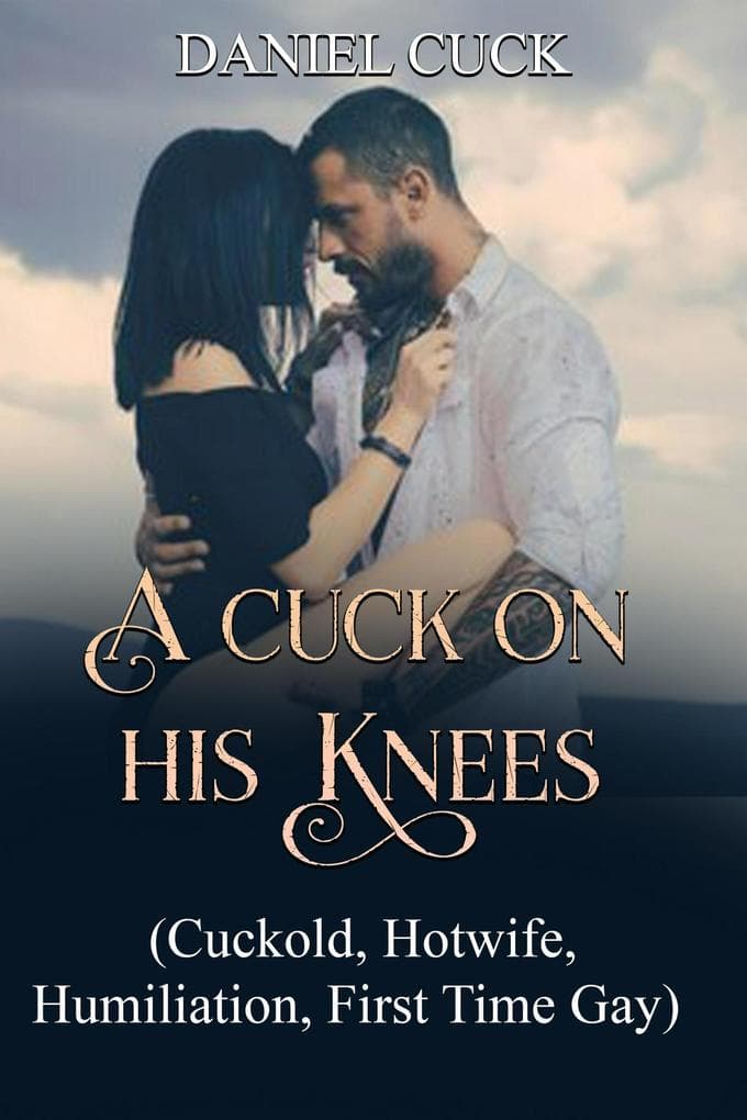 A Cuck on His Knees (Cuckold Erotica, #11)