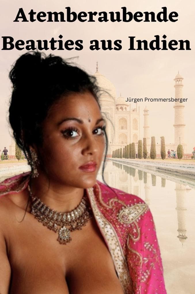 Atemberaubende Beauties aus Indien