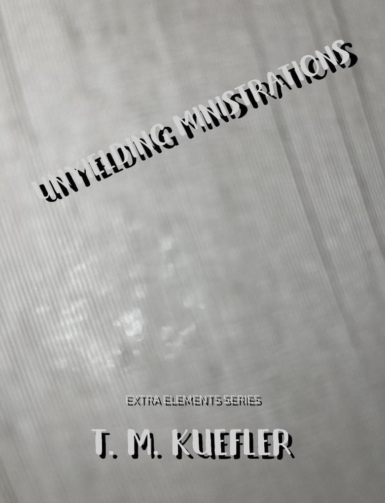 Unyielding Ministrations (Extra Elements Series, #19)