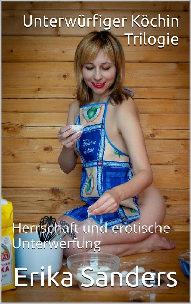 Unterwürfiger Köchin Trilogie (Herrschaft und erotische Unterwerfung, #15)