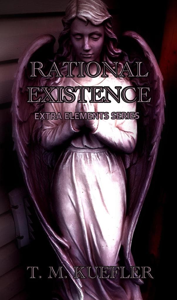 Rational Existence (Extra Elements Series, #8)
