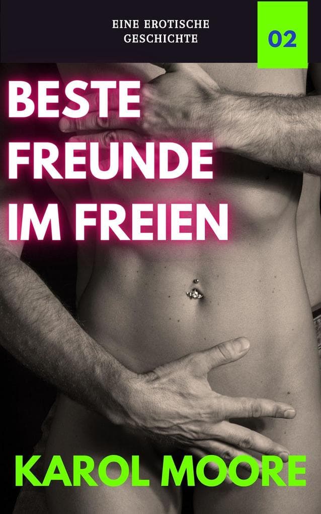 Beste Freunde im Freien (Sexgeschichten einer verheirateten Frau, #2)