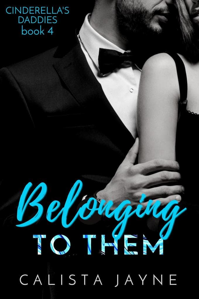 Belonging to Them (Cinderella's Daddies, #4)