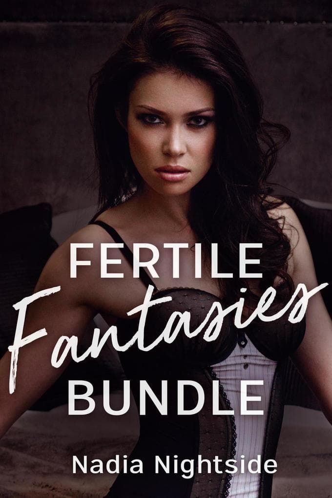 The Fertile Fantasies Collection