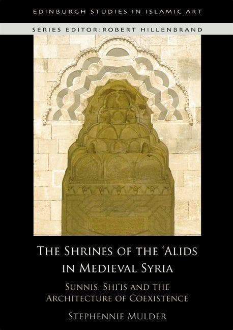 Shrines of the 'Alids in Medieval Syria