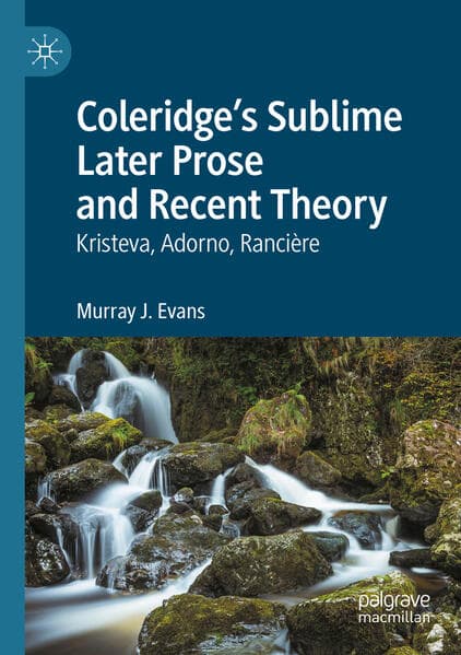 Coleridge's Sublime Later Prose and Recent Theory