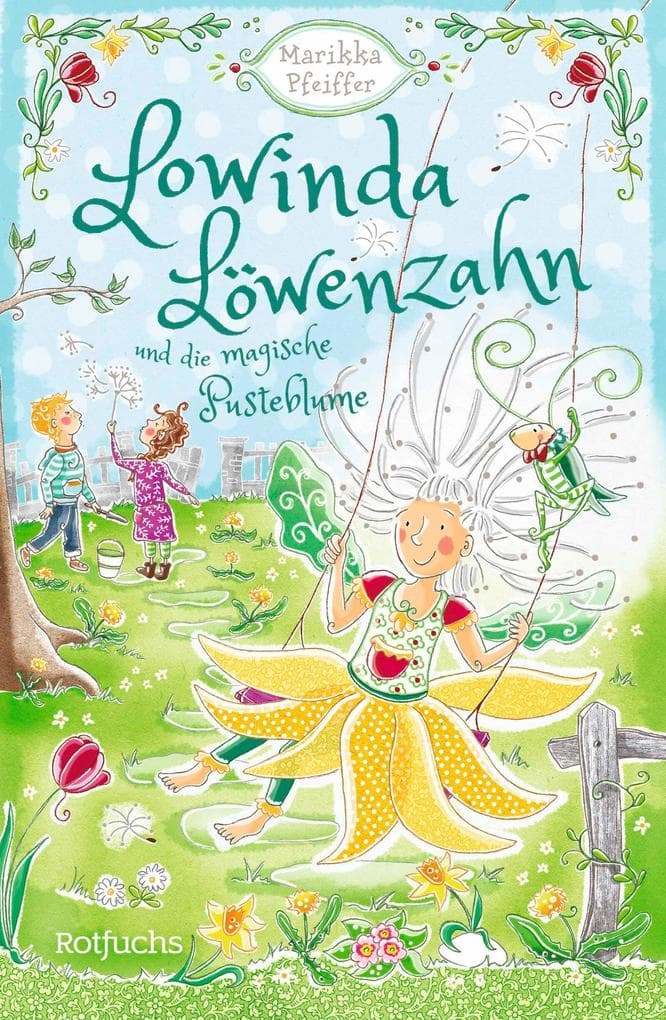 Lowinda Löwenzahn und die magische Pusteblume