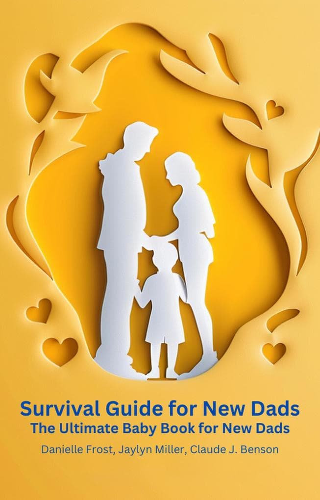 Survival Guide for New Dads (Parenting)