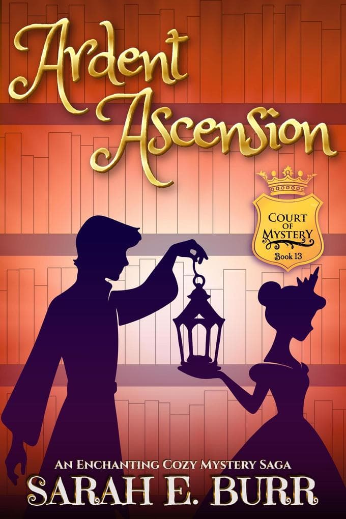 Ardent Ascension (Court of Mystery, #13)
