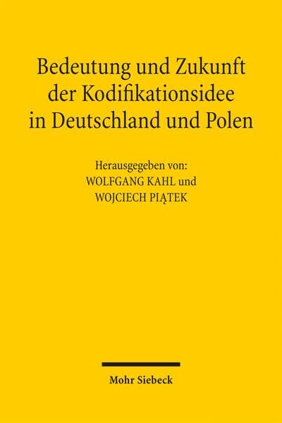 Bedeutung und Zukunft der Kodifikationsidee in Deutschland und Polen