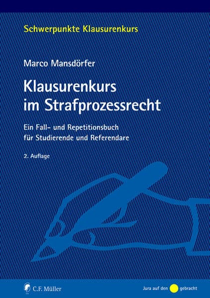 Klausurenkurs im Strafprozessrecht