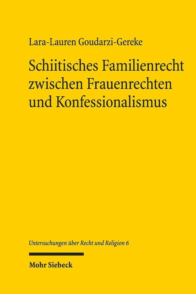 Schiitisches Familienrecht zwischen Frauenrechten und Konfessionalismus
