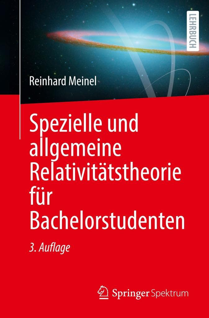 Spezielle und allgemeine Relativitätstheorie für Bachelorstudenten