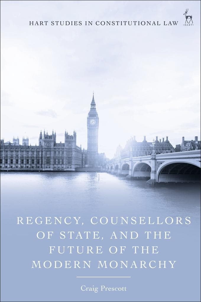 Regency, Counsellors of State, and the Future of the Modern Monarchy