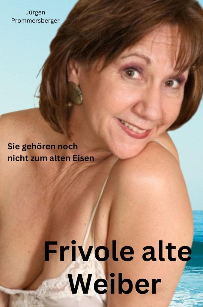 Frivole alte Weiber