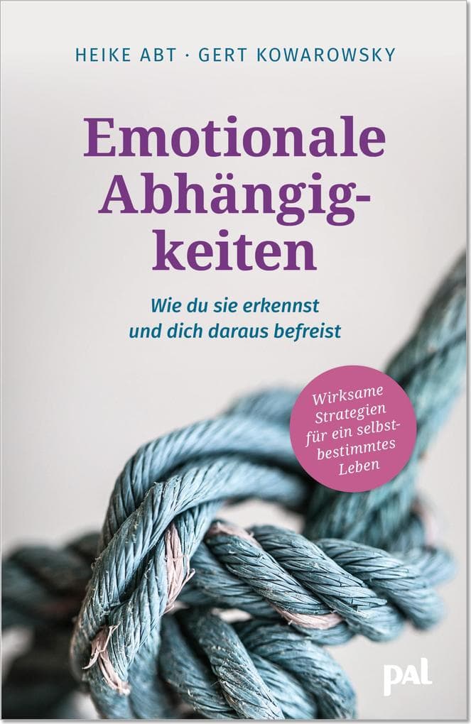 Emotionale Abhängigkeiten - wie du sie erkennst und dich daraus befreist