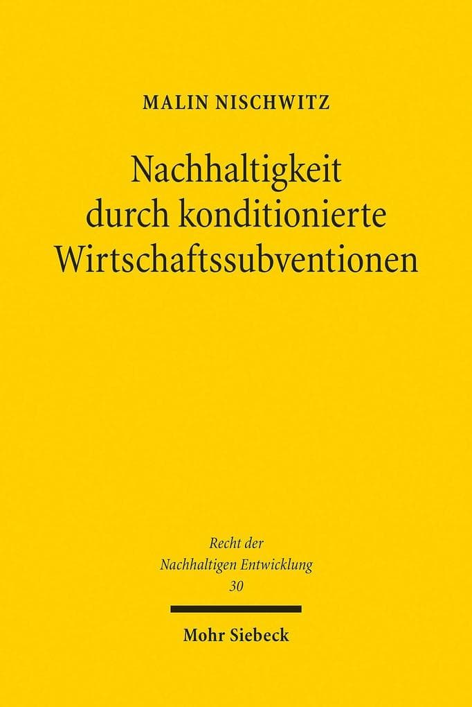 Nachhaltigkeit durch konditionierte Wirtschaftssubventionen