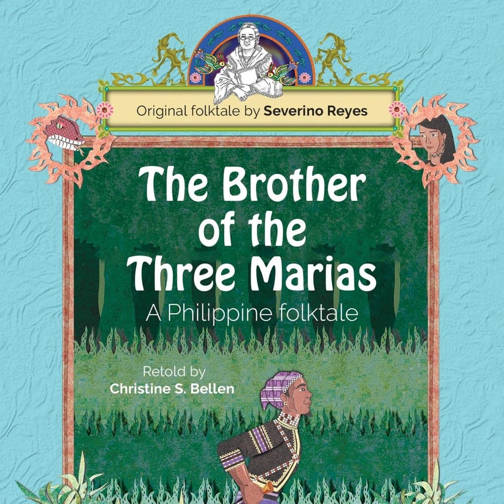 The Brother of the Three Marias: A Philippine folktale